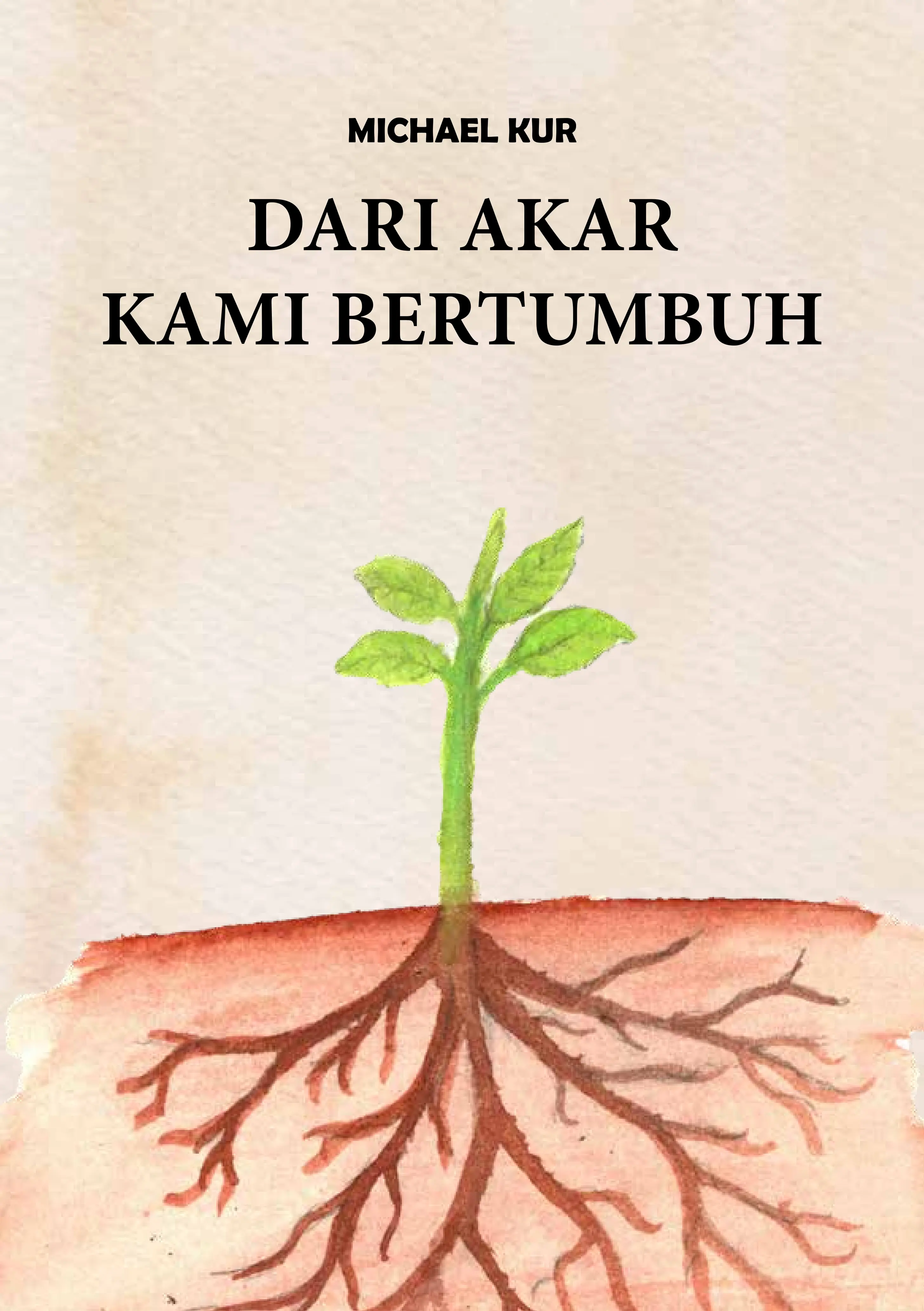 Cover Buku Dari Akar Kami Bertumbuh